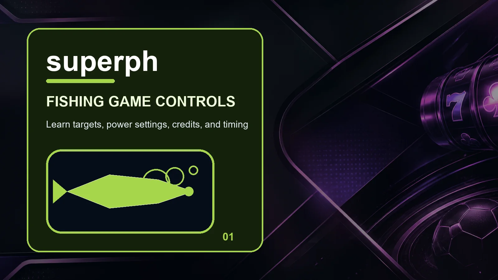 superph fishing full-width visual guide 1